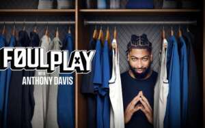Foul Play with Anthony Davis